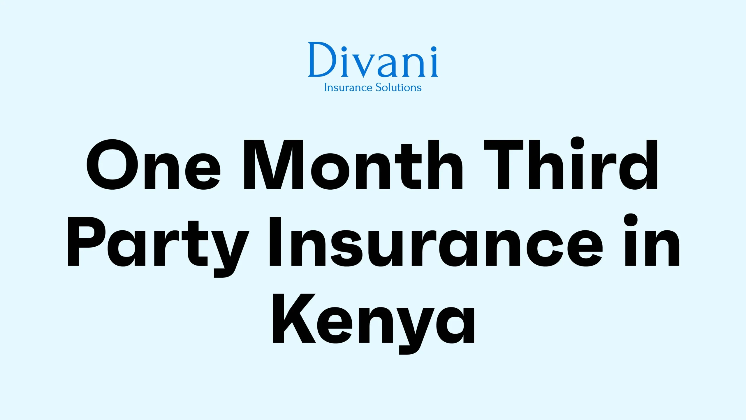 One Month Third Party Insurance in Kenya – When & Why to Choose It