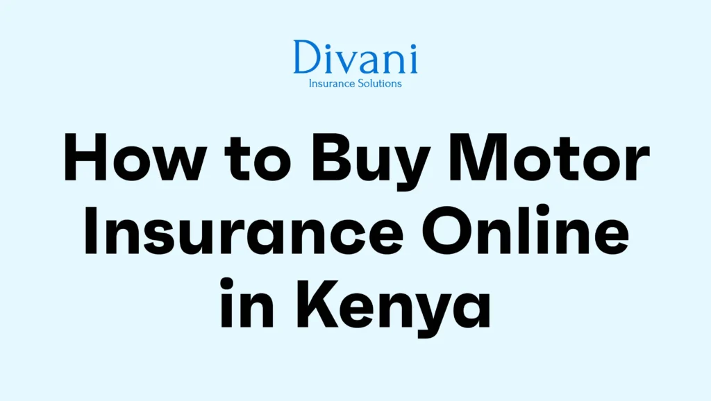 How to Buy Motor Insurance Online in Kenya